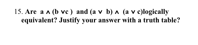 Solved Are a??(bvvc) ﻿and (avvb)??(avvc)logically | Chegg.com
