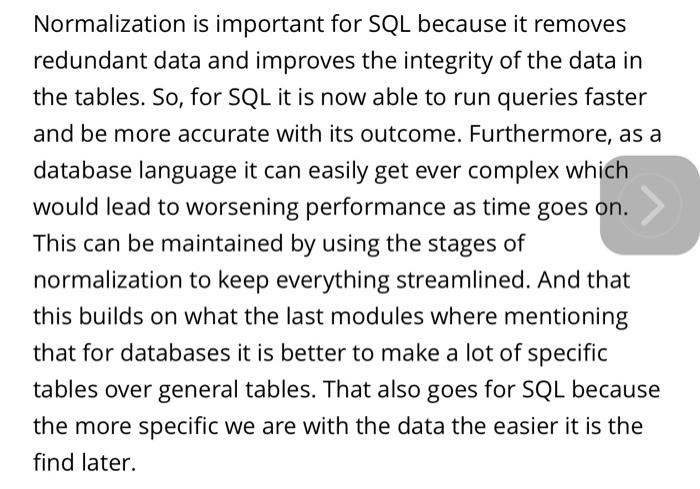 Solved Normalization is important for SQL because it removes | Chegg.com
