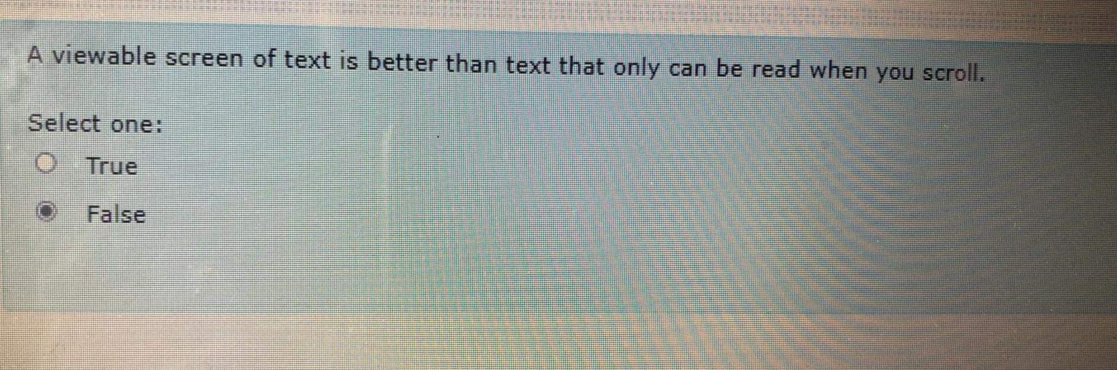 Solved A viewable screen of text is better than text that