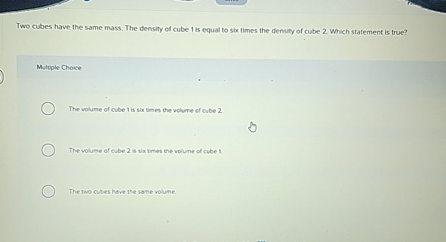 Solved Two cubes have the same mass. The density of cube 1 | Chegg.com