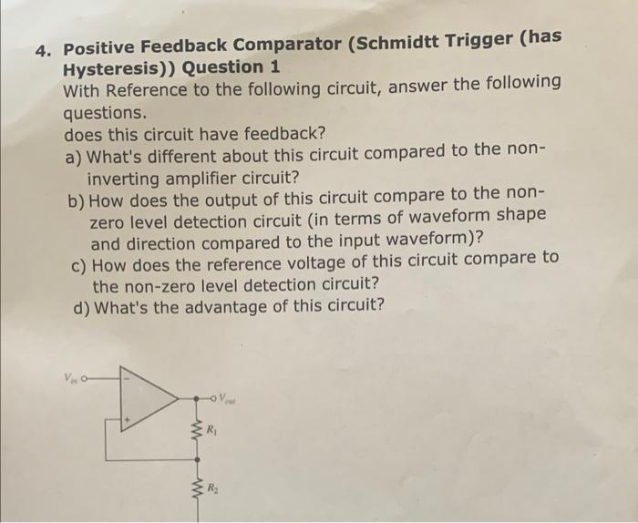 Solved 4. Positive Feedback Comparator (Schmidtt Trigger