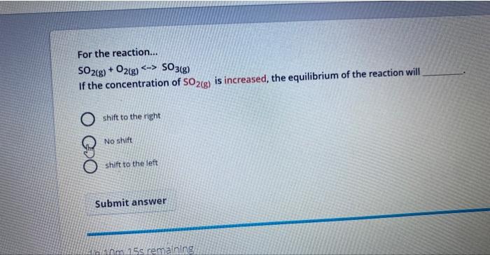 Solved For The Reaction... SO2( G)+O2( G)≪SO3( G) If The | Chegg.com