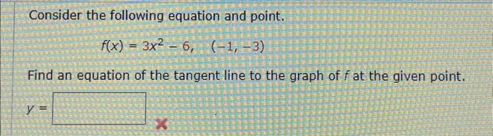 Solved Consider the following equation and point. | Chegg.com