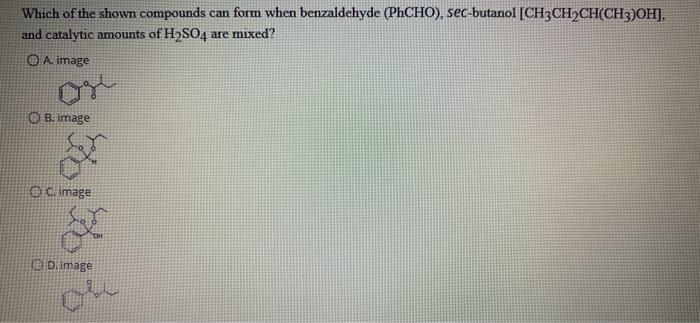 Solved Which of the shown compounds can form when | Chegg.com