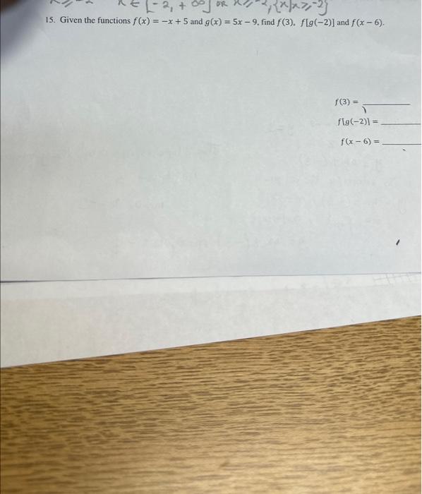 Solved 15. Given the functions f(x)=−x+5 and g(x)=5x−9, find | Chegg.com