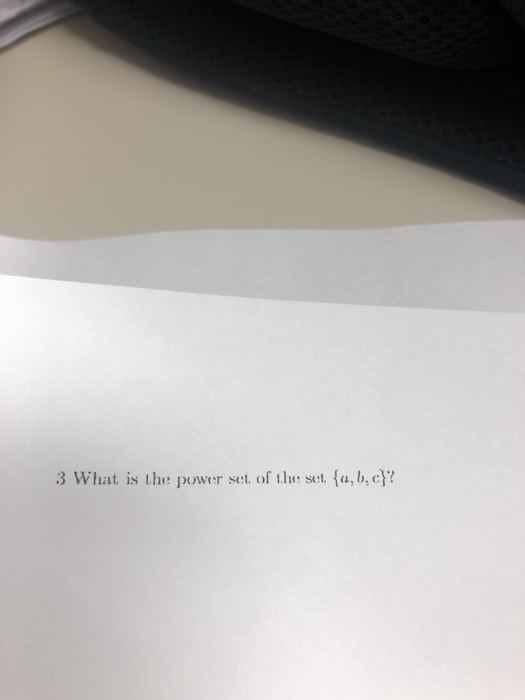 Solved 3 What is the power set of the set {a,b,c}?