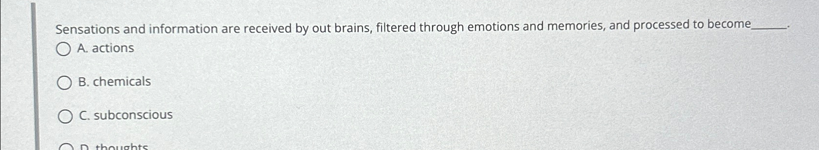 Solved Sensations and information are received by out | Chegg.com