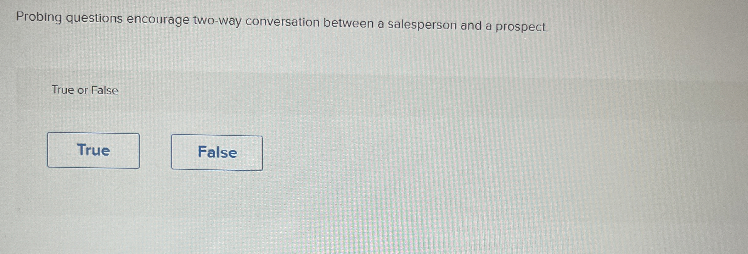 Solved Probing questions encourage twoway conversation