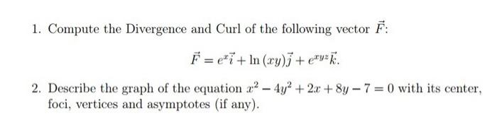 Solved 1. Compute the Divergence and Curl of the following | Chegg.com