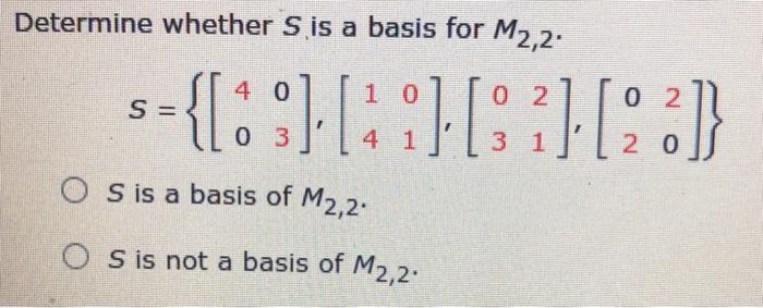 Solved Determine whether S is a basis for M2,2- | Chegg.com