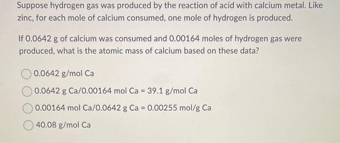 Solved Suppose hydrogen gas was produced by the reaction of | Chegg.com