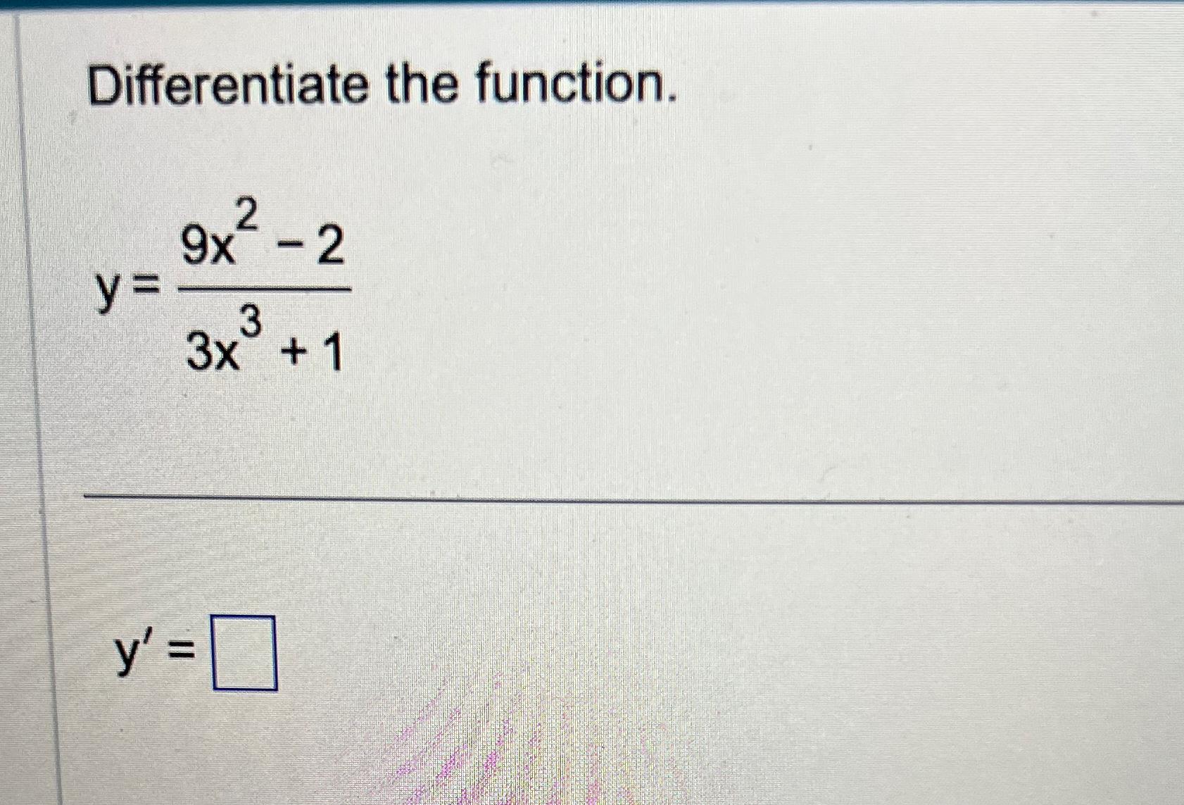 Solved Differentiate The Function Y 9x2 23x3 1y