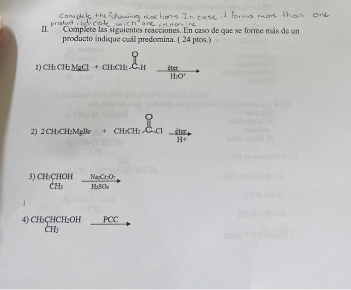 case II. complete the following reactions. In it forrus more than one product and cate, wich one predomine Complete las sigui