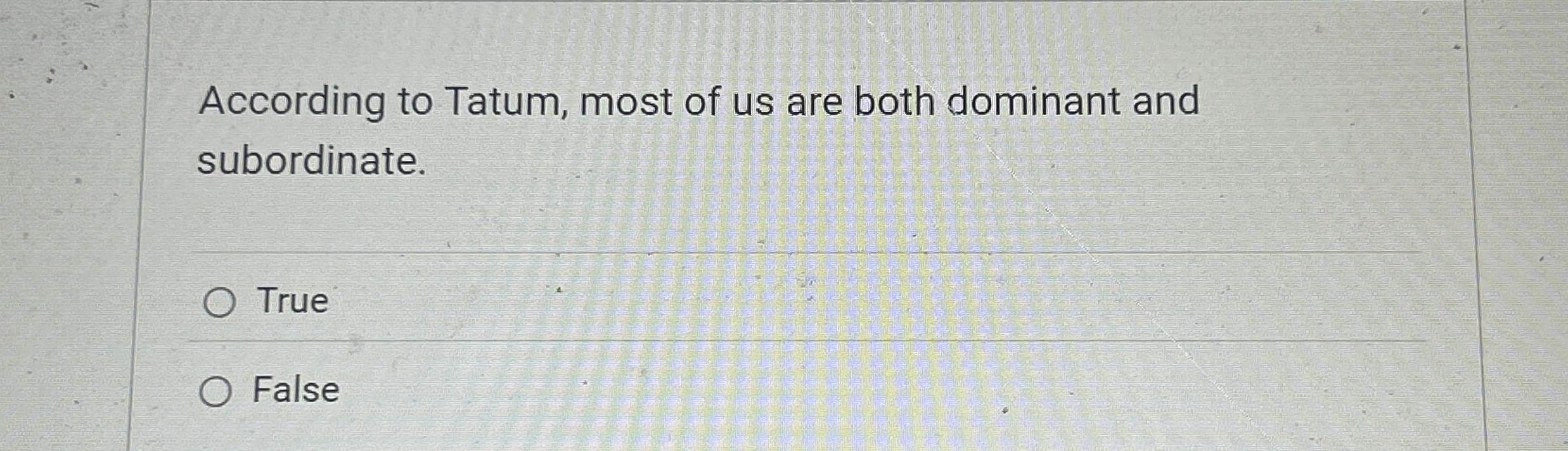 Solved According to Tatum, most of us are both dominant and | Chegg.com
