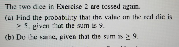 Solved The Two Dice In Exercise 2 Are Tossed Again. (a) Find | Chegg.com