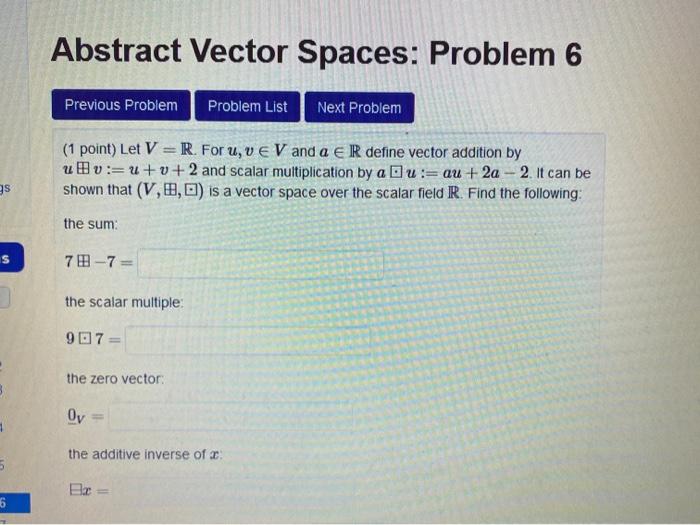 Solved Abstract Vector Spaces: Problem 6 Previous Problem | Chegg.com