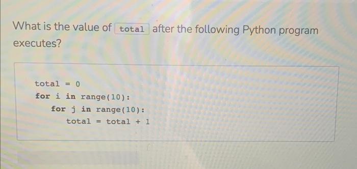 Solved What is the value of after the following Python | Chegg.com
