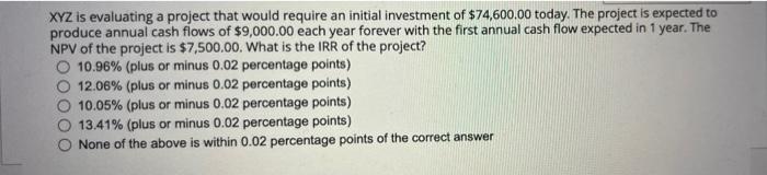 Solved XYZ is evaluating a project that would require an | Chegg.com