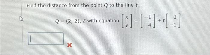 Solved Find the distance from the point Q to the line ℓ. | Chegg.com