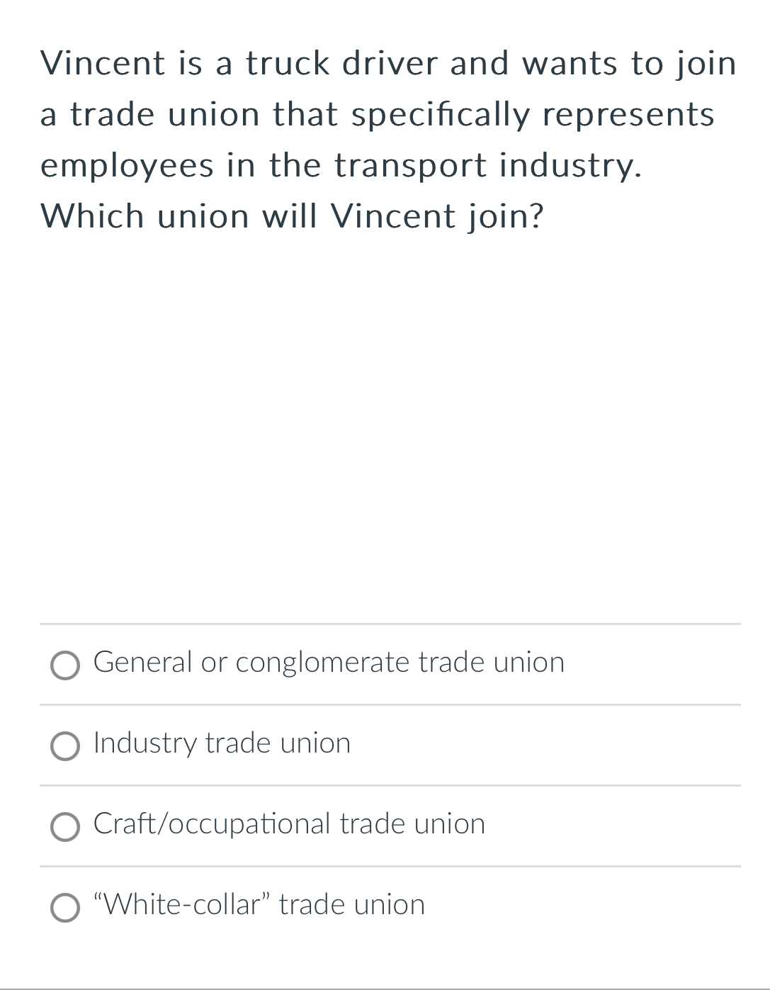 Solved Vincent is a truck driver and wants to join a trade | Chegg.com