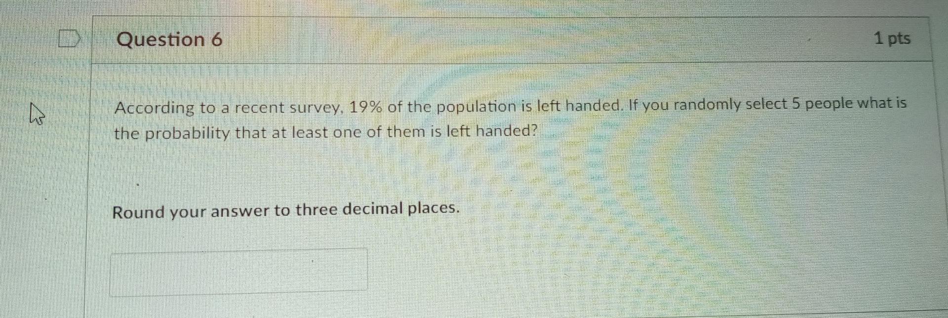 Solved Question 5 1 pts According to a recent survey, 77% of | Chegg.com