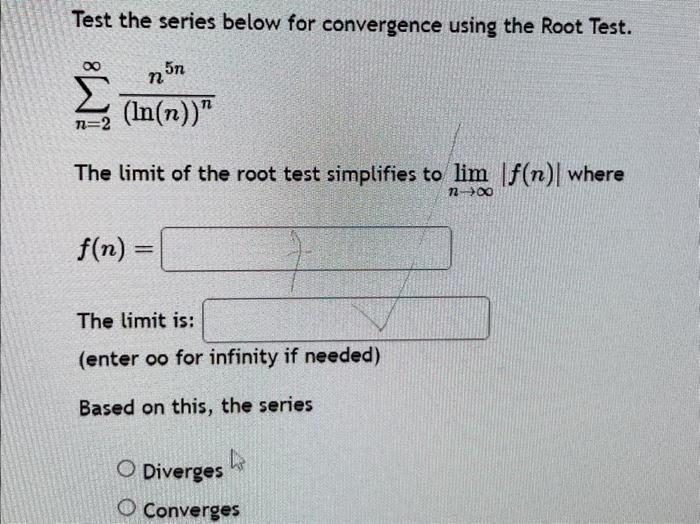 Solved Test the series below for convergence using the Root | Chegg.com