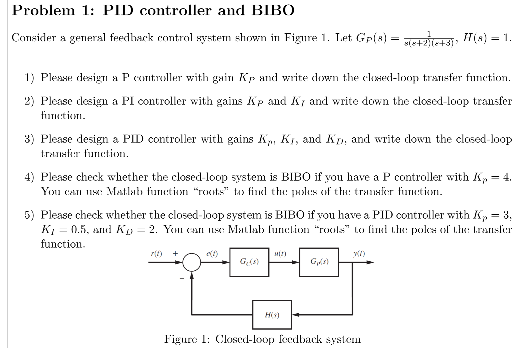 Pid Controller Example Questions Solved Problem 1: PID controller and BIBOConsider a general | Chegg.com