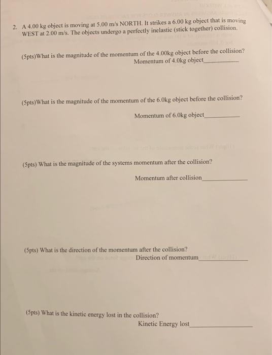 Solved 1 4 00 Kg Object Is Moving At 5 00 M S North It Chegg Com