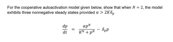 For the cooperative autoactivation model given below, | Chegg.com