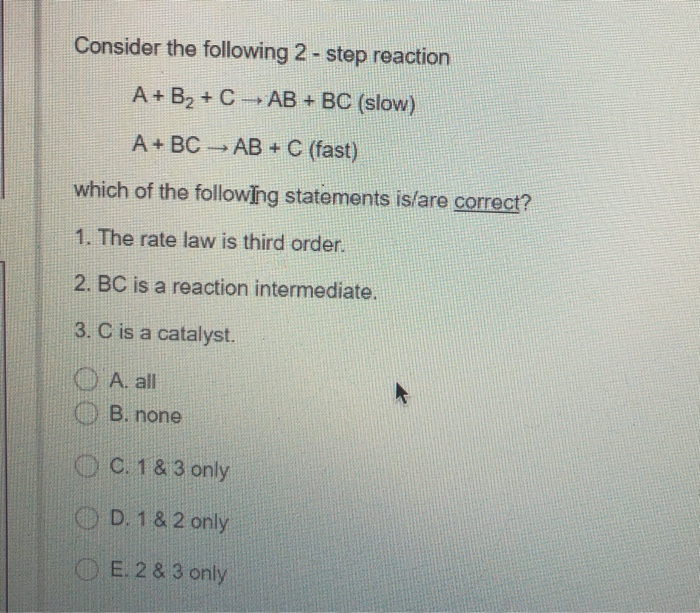 Solved Consider the following 2 - step reaction A+ B2 + C - | Chegg.com