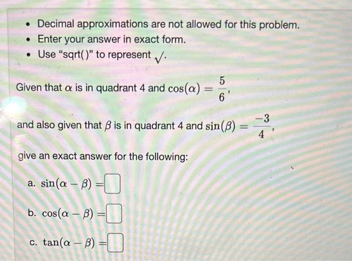 Solved Decimal Approximations Are Not Allowed For This Chegg