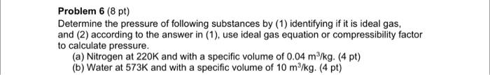 Solved Problem 6(8pt) Determine the pressure of following | Chegg.com