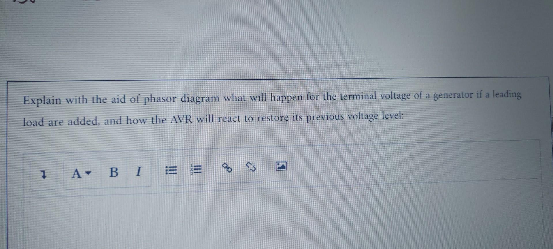 Solved 3 Explain with the aid of phasor diagram what will | Chegg.com