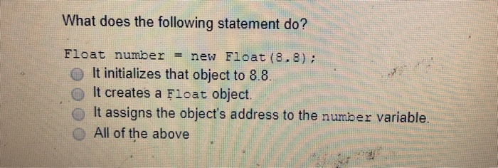 Solved What does the following statement do? new Float | Chegg.com