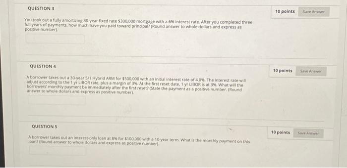Solved QUESTION 3 10 points Save Answer You took out a fully | Chegg.com