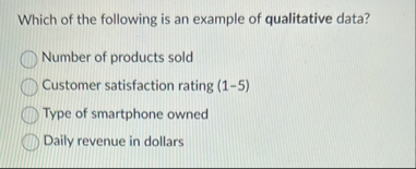 Solved Which of the following is an example of qualitative | Chegg.com