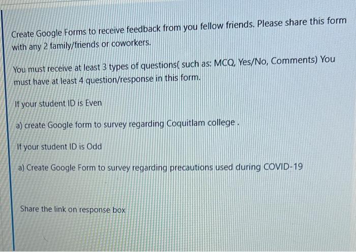 Solved Create Google Forms to receive feedback from you | Chegg.com