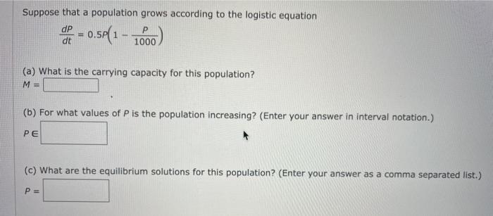 Solved Suppose that a population grows according to the | Chegg.com