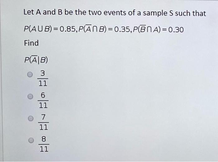 Solved Let A and B be the two events of a sample S such that | Chegg.com