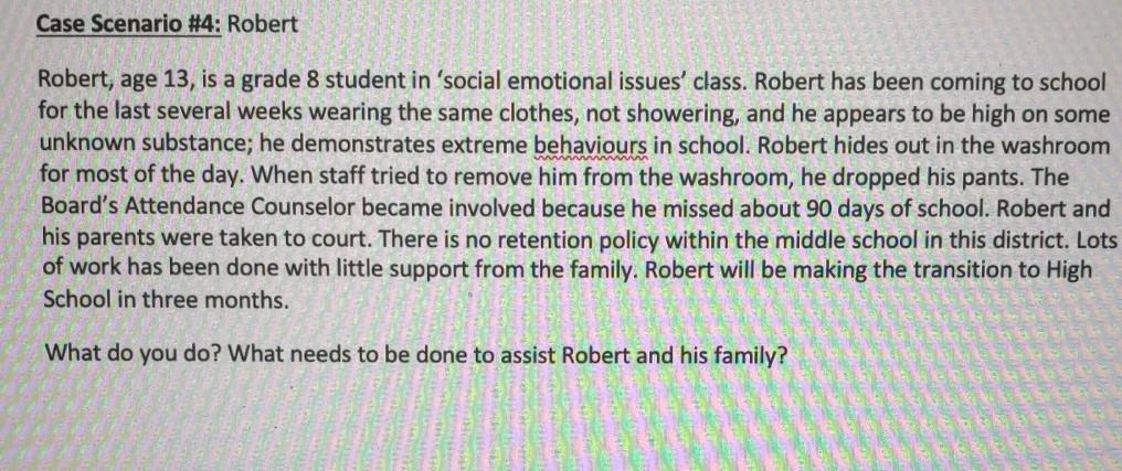 Case Scenario 4 Robert Robert Age 13 Is A Grade 8 Chegg Com