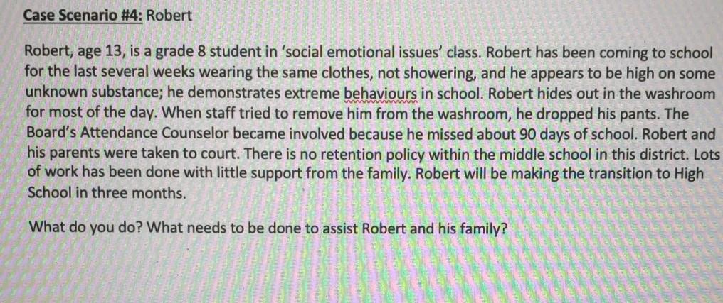 Case Scenario 4 Robert Robert Age 13 Is A Grade 8 Chegg Com