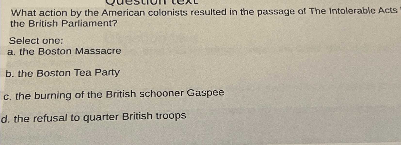 Solved What action by the American colonists resulted in the | Chegg.com