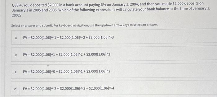 Solved Q38-4, You deposited $2,000 in a bank account paying