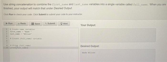 Solved Use string concatenation to combine the first name | Chegg.com