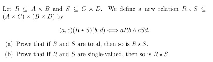 Solved Let R C A X B And S C C D We Define A New Relatio Chegg Com