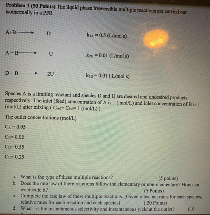 Solved Problem 1 (50 Points) The liquid phase irreversible | Chegg.com