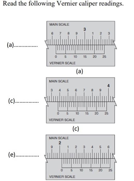 Solved Read the following Vernier caliper readings. (a) (a)