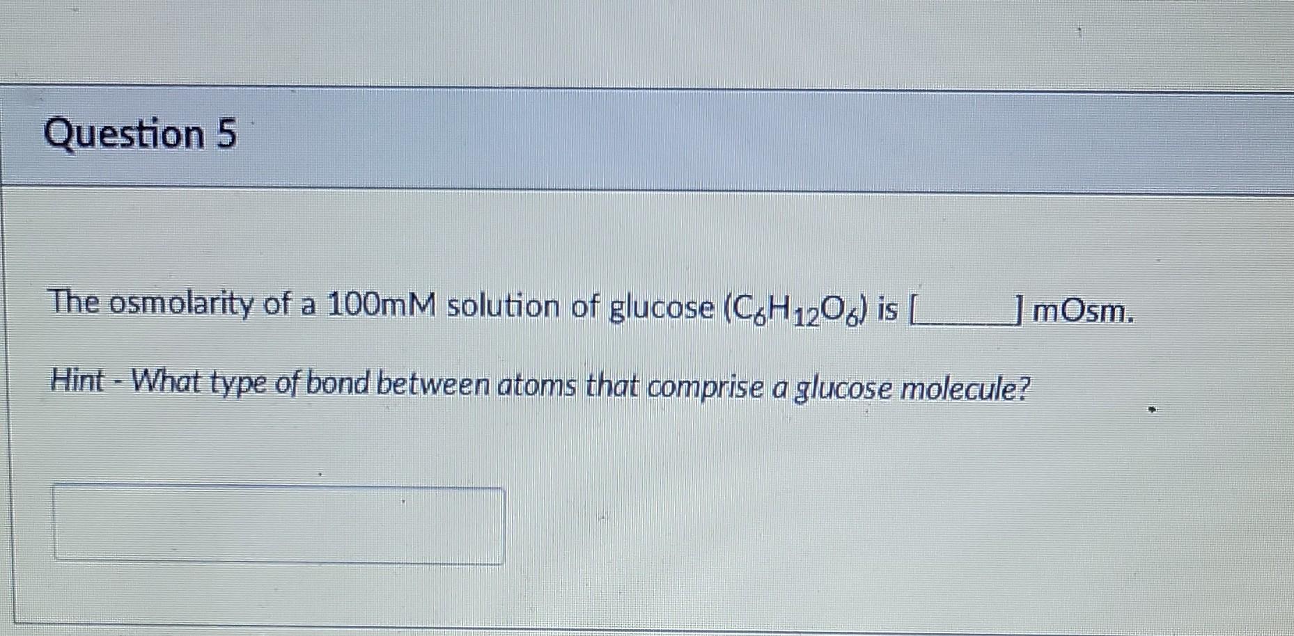 Solved The osmolarity of a 100mM solution of glucose