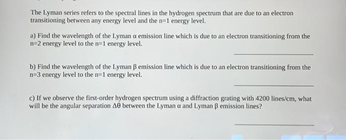 Solved The Lyman series refers to the spectral lines in the | Chegg.com