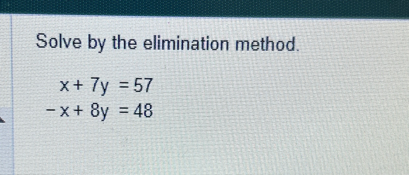 2x y 8 3x y 7 by elimination method answer